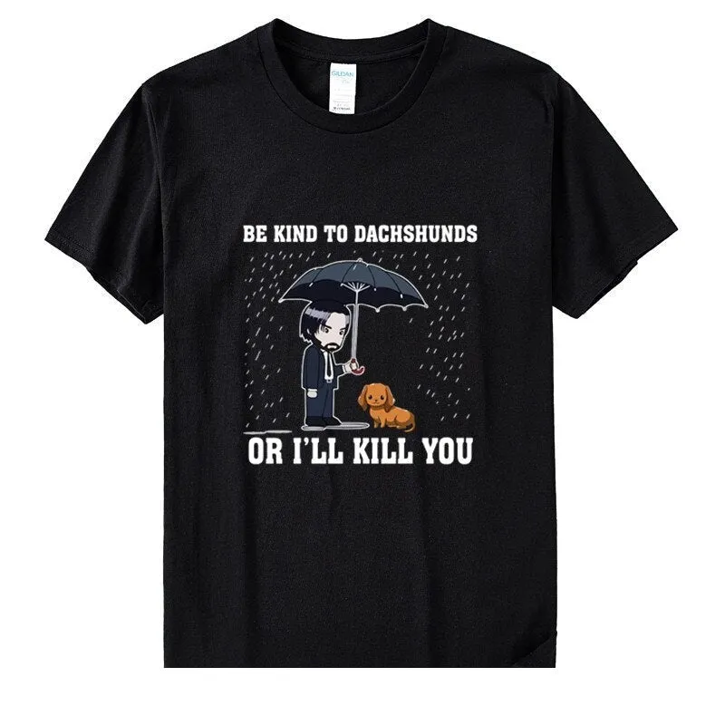 Women's Be Kind To Dachshunds Or I'LL Kill You Animals Dog Lover Vegan Funny T-shirts Girl Cotton